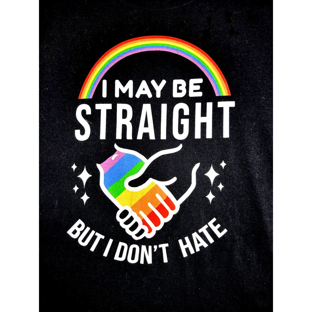 Gay Pride Medium I May be Straight but I don't Hate Black Rainbow T‎ Shirt #490